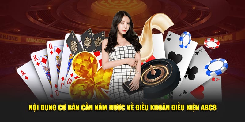 Nội dung cơ bản cần nắm được về điều khoản điều kiện ABC8