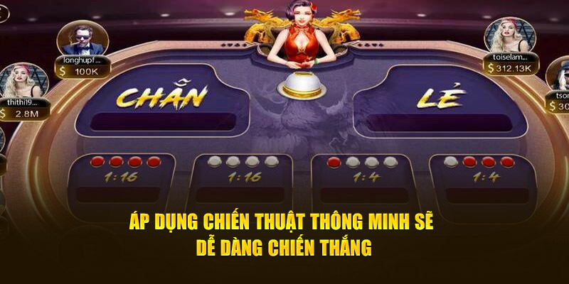 Áp dụng chiến thuật thông minh sẽ dễ dàng chiến thắng