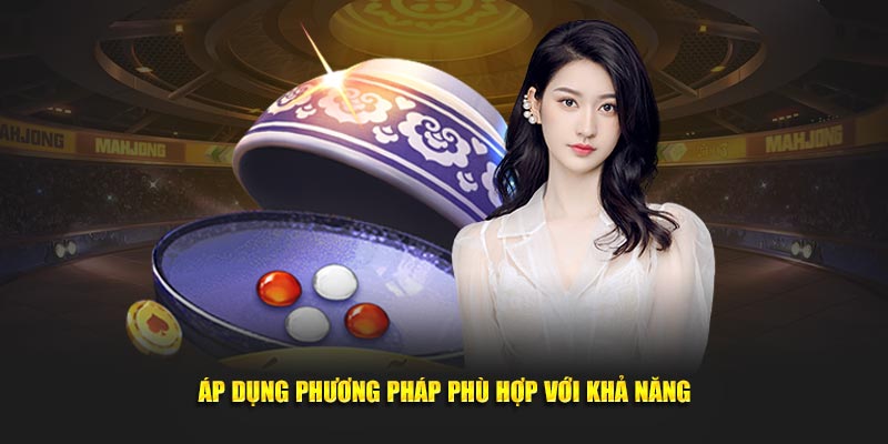 Áp dụng phương pháp phù hợp với khả năng