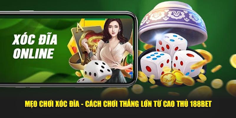 Mẹo Chơi Xóc Đĩa