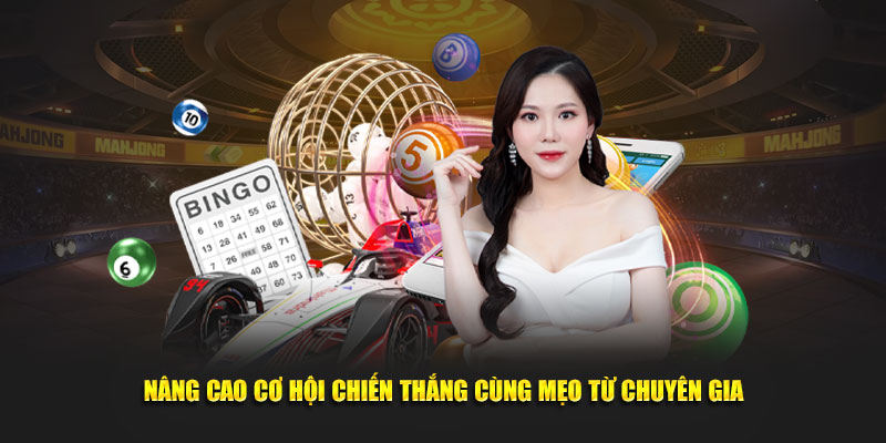 Nâng cao cơ hội chiến thắng cùng mẹo từ chuyên gia