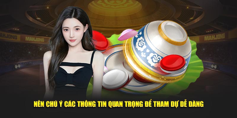 Nên chú ý các thông tin quan trọng để tham dự dễ dàng